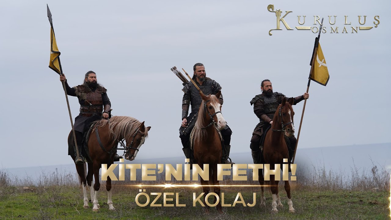 🏰 Kite’nin Fethi! - Kuruluş Osman Özel Kolaj