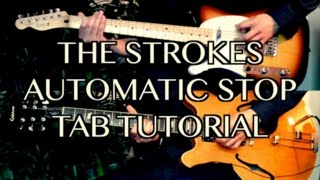 Automatic Stop - The Strokes ( Guitar Tab Tutorial &amp; Cover )