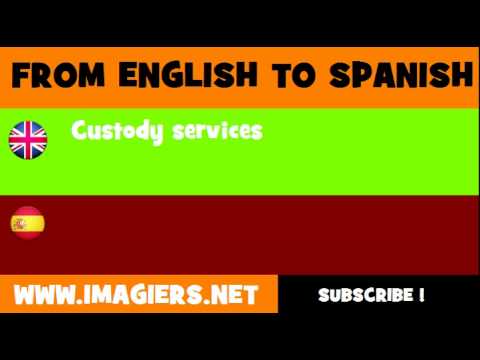 ESPAÑOL = INGLÉS = Servicios de custodia
