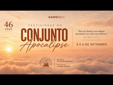 AO VIVO | 46 ANOS DO CONJUNTO APOCALIPSE | IEADPE BREJO