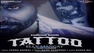 Tattoo | elly mangat |full audio song| 2018