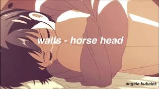 walls - horse head (lyrics)