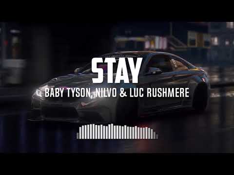 Stay - Baby Tyson, NILVO & Luc Rushmere