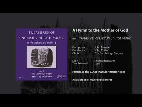 A Hymn to the Mother of God - John Tavener, John Rutter, The Cambridge Singers