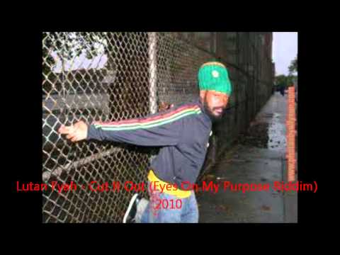 Lutan Fyah - Cut It Out (Eyes On My Purpose Riddim) 2010