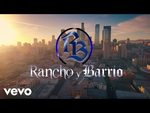 Rancho y Barrio - Somos Rancho y Barrio (Official Video)