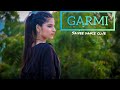 Garmi Song Street Dancer3D Varun D Nora F Shradhha K Badshah Saivee Dance Club
