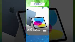 Mulai Rp 8 Jutaan, Ini Review Spesifikasi iPad 10 yang Rilis di Indonesia, Pakai Chipset A14 Bionic