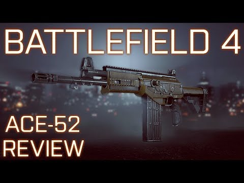 Battlefield 4 - ACE-52 CQB Weapon Review! Best Gun in BF4?