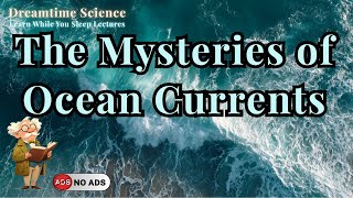 Why Ocean Currents Matter: Revealing the Hidden Flow