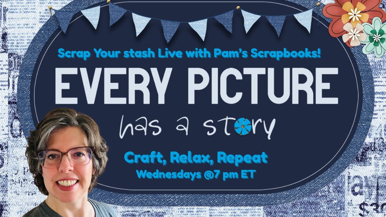 ✨Scrap Your Stash with Pam's Scrapbooks✨