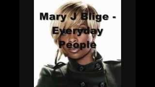 Mary J Blige - Everyday People