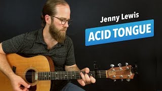 🎸 Acid Tongue • Jenny Lewis guitar lesson