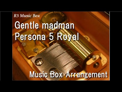 Gentle madman/Persona 5 Royal [Music Box]