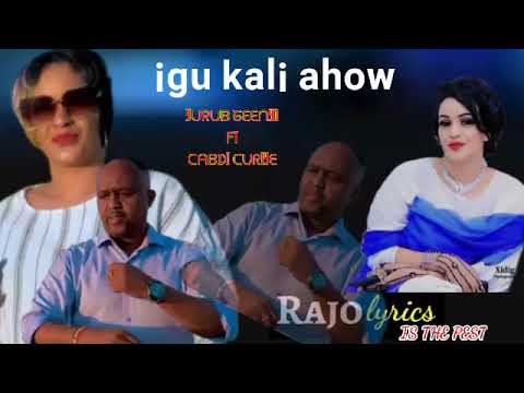 YURUB GEENYO FT CABDI CURIYE _|IGU KALI AHOW|_HEES CUSUB 2021
