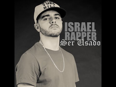 Israel Rapper - Ser usado