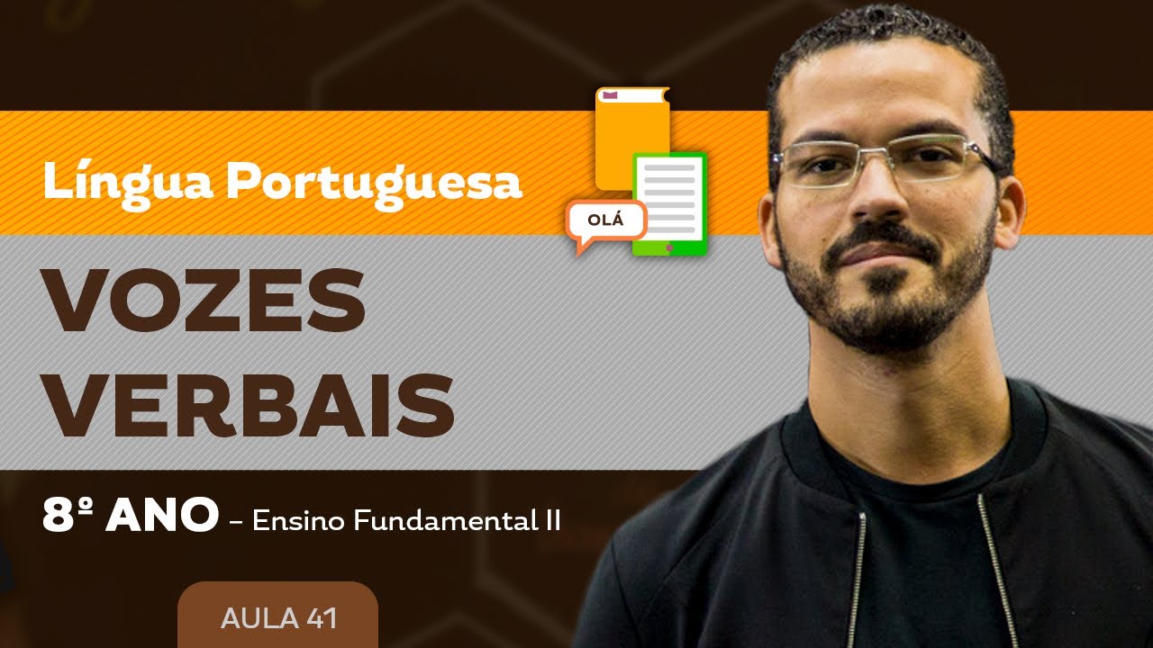 Vozes verbais – Língua Portuguesa – 8º ano – Ensino Fundamental