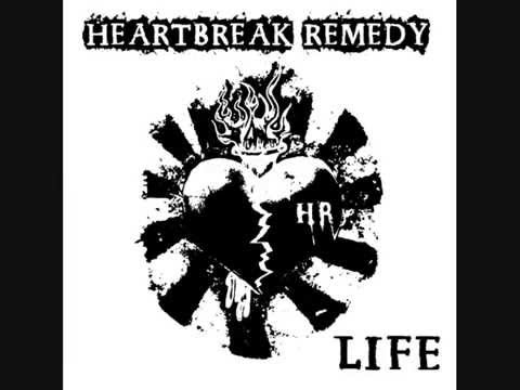Heartbreak Remedy - Life
