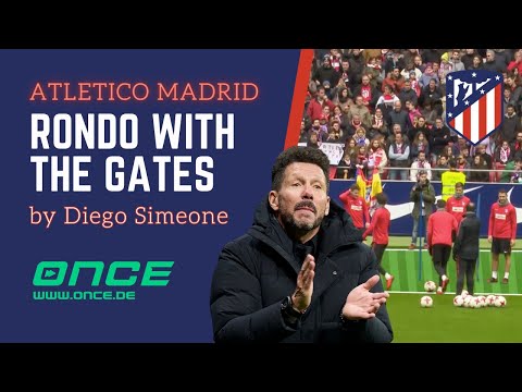 Atletico Madrid - rondo with the gates by Diego Simeone