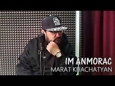 Marat Khachatryan - IM ANMORAC