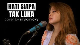 Download lagu POPPY MERCURY - HATI SIAPA TAK LUKA | SILVIA NICKY COVER mp3