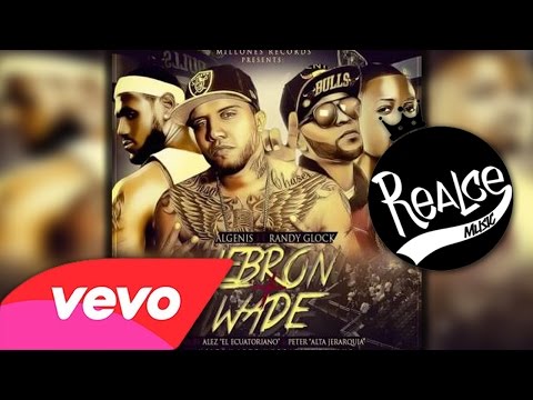 Lebron y Wade - Algenis Ft Randy Glock (Original) ►NEW ® Hip Hop 2014 ◄ "Exito © 2014"