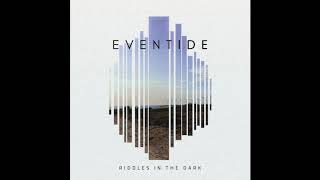 Riddles in the Dark - Eventide