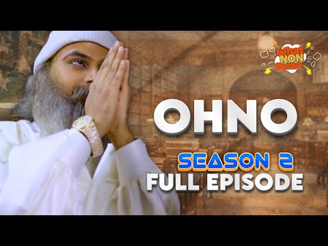 OhNo | What NON Sense | S2 Full Episode 