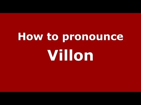 How to pronounce Villon