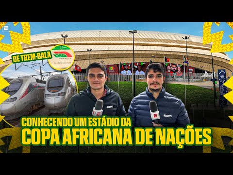 CONHECENDO UM ESTÁDIO DA COPA AFRICANA DE NAÇÕES E ANDANDO DE TREM-BALA NO MARROCOS