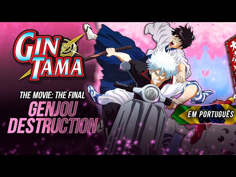 Tema em Português -  Gintama the Movie: The Final | Genjou Destruction | Spyair 『Well Silva』