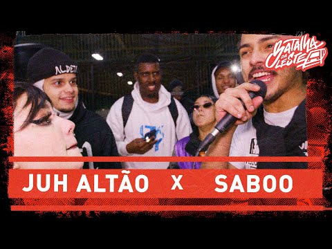 JUH ALTAO X SABOO | FINAL | Batalha Da Leste | Itaquera