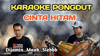 Download lagu CINTA HITAM - KARAOKE PONGDUT mp3 Download lagu CINTA HITAM - KARAOKE PONGDUT mp3