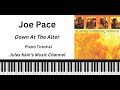Joe Pace - Down At The Alter - Piano Tutorial