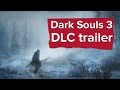 Here's your first look at Dark Souls 3: Ashes of Ariandel - Dark Souls 3 DLC trailer