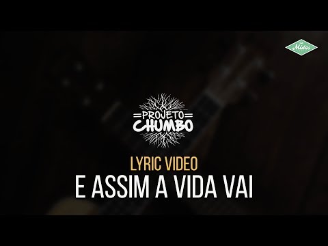 E Assim A Vida Vai video