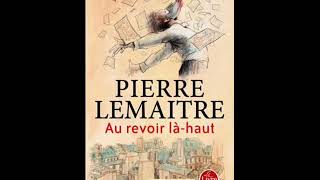 Pierre Lemaitre, Au revoir là-haut
