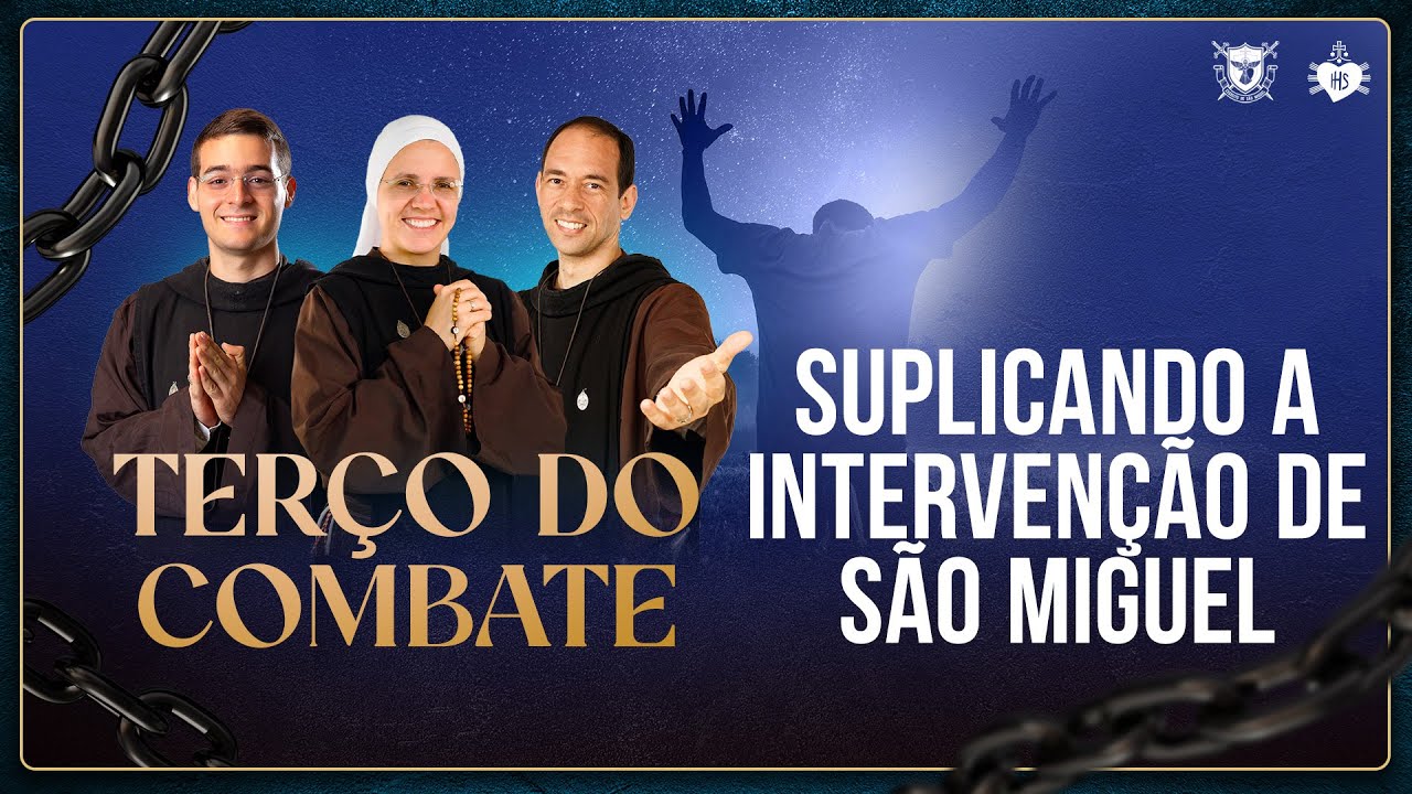 Terço do Combate - Suplicando a intervenção de São Miguel - 30/10