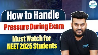 How to Handle Pressure During Exams | NEET Strategy Tips by Adarsh Sir | Must Watch!