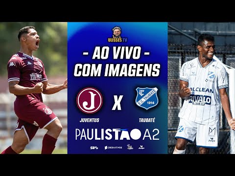 🔴AO VIVO COM IMAGENS: JUVENTUS X TAUBATÉ | PAULISTÃO A2 2026 | 4ª RODADA