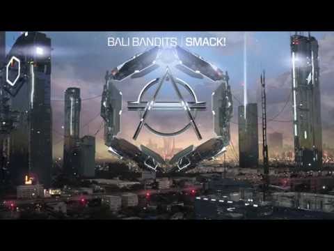 Bali Bandits - SMACK!