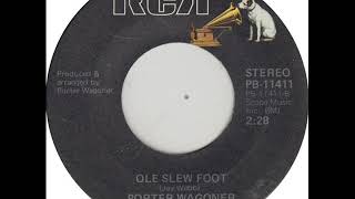 Porter Wagoner - Ole Slew Foot (1978 version)