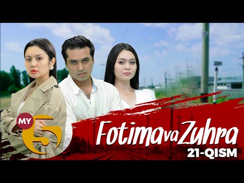 "Fotima va Zuhra" seriali (21-qism)