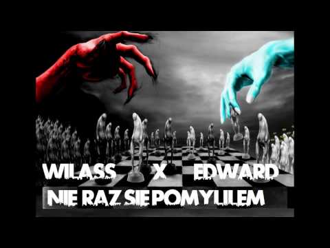 WilASS x EDWARD - Nie raz się pomyliłem