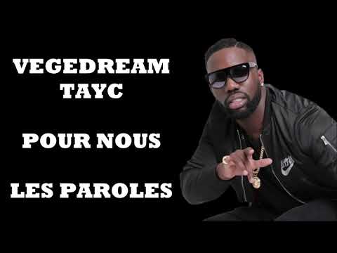 Vegedream ft. Tayc - Pour Nous (paroles)