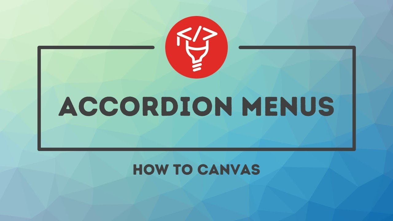 Accordion Menus in Canvas