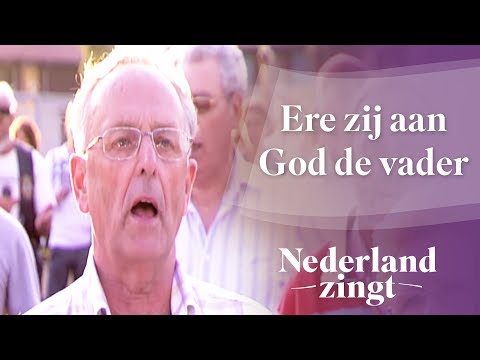 Ere zij aan God de Vader - Nederland Zingt