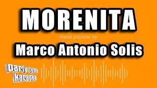 Marco Antonio Solis - Morenita (Versión Karaoke)
