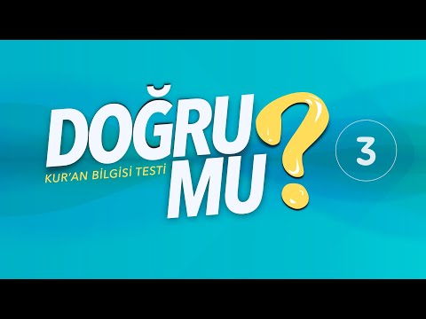 Kur'an Bilgisi Testi - Doğru Mu? - 03 - Mehmet Emin Yiğit