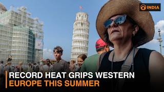 Hottest summer ever in Western Europe & more news | DD India Newshour | 9 PM IST